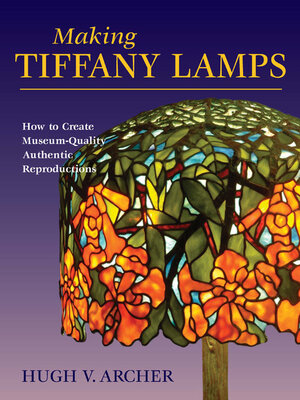 cover image of Making Tiffany Lamps